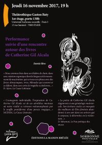 Performance suivie d’une rencontre autour des livres de Catherine Gil Alcala. Le jeudi 16 novembre 2017 à Paris05. Paris.  19H00
